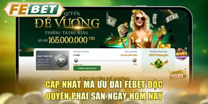 Cập nhật mã ưu đãi FEBET độc quyền phải săn ngay hôm nay