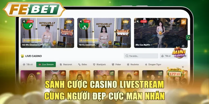 Sảnh cược casino livestream cùng người đẹp cực mãn nhãn